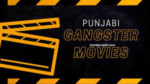 Latest Punjabi Gangster Movies | Best Punjabi Gangster films list