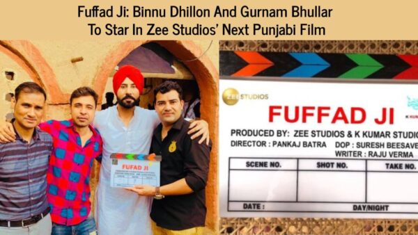 Fuffad Ji: Binnu Dhillion Announces His Upcoming Punjabi Movie